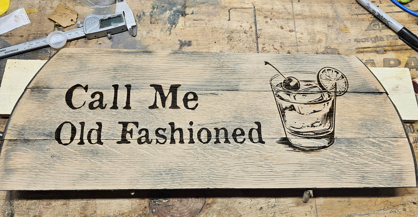 Call Me Old Fashioned Custom Whiskey Barrel Lid